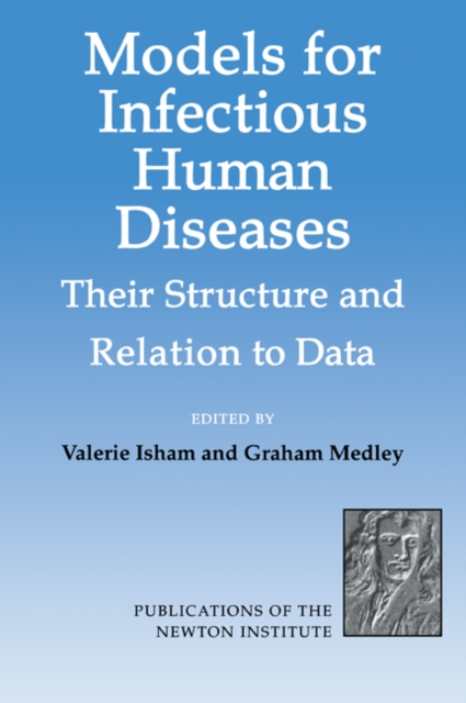 Models for Infectious Human Diseases : Their Structure and Relation to Data, Paperback / softback Book