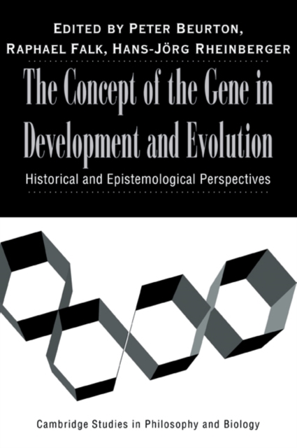 The Concept of the Gene in Development and Evolution : Historical and Epistemological Perspectives, Paperback / softback Book
