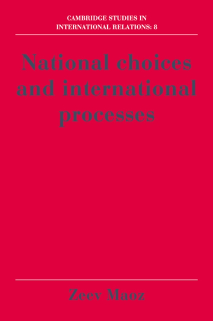 National Choices and International Processes, Paperback / softback Book