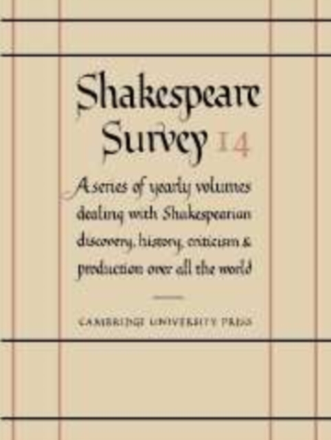 Shakespeare Survey: Volume 14, Shakespeare and his Contemporaries, Hardback Book