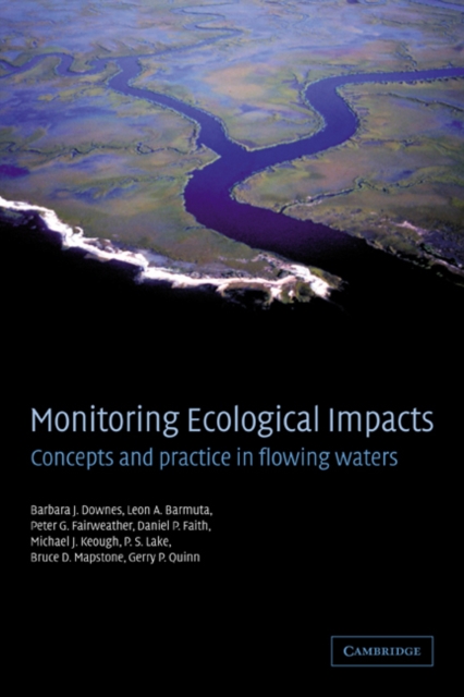 Monitoring Ecological Impacts : Concepts and Practice in Flowing Waters, Paperback / softback Book