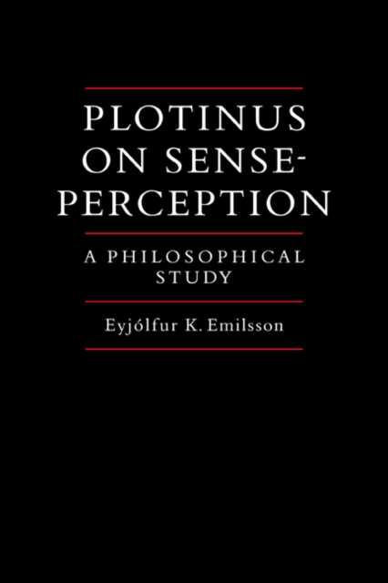 Plotinus on Sense-Perception : A Philosophical Study, Paperback / softback Book