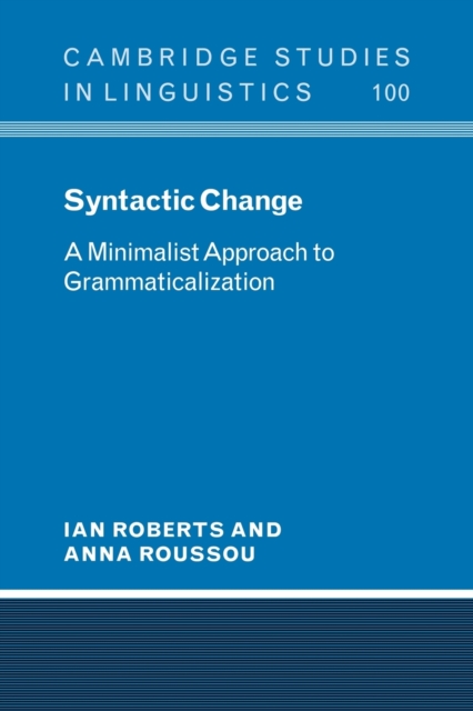 Syntactic Change : A Minimalist Approach to Grammaticalization, Paperback / softback Book