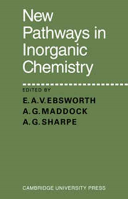 New Pathways in Inorganic Chemistry, Hardback Book