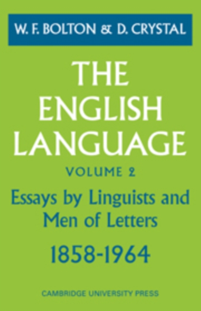 The The English Language: Volume 2, Essays by Linguists and Men of Letters, 1858-1964 : The English Language: Volume 2, Essays by Linguists and Men of Letters, 1858-1964 v. 2, Hardback Book