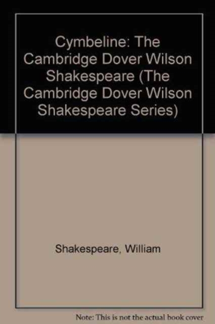 Cymbeline : The Cambridge Dover Wilson Shakespeare, Hardback Book