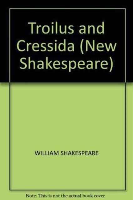 Troilus and Cressida : The Cambridge Dover Wilson Shakespeare, Hardback Book