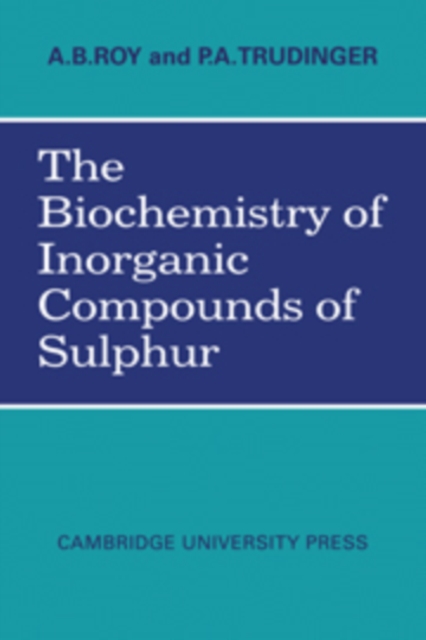 The Biochemistry of Inorganic Compounds of Sulphur, Hardback Book