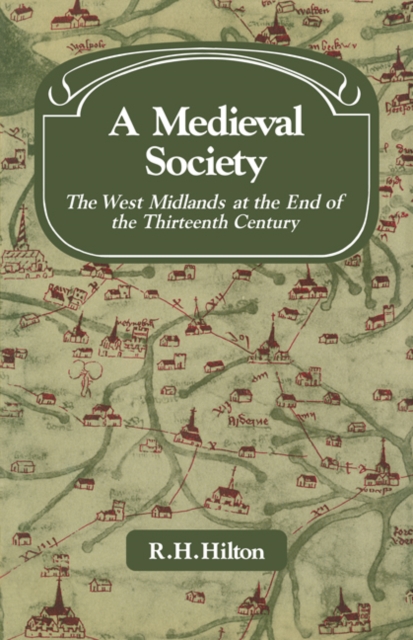 A Medieval Society : The West Midlands at the End of the Thirteenth Century, Paperback / softback Book