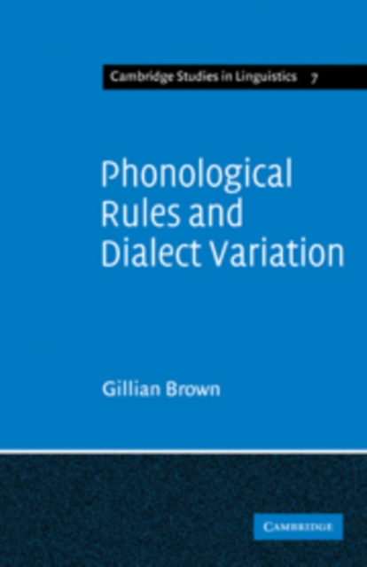 Phonological Rules and Dialect Variation : A Study of the Phonology of Lumasaaba, Hardback Book