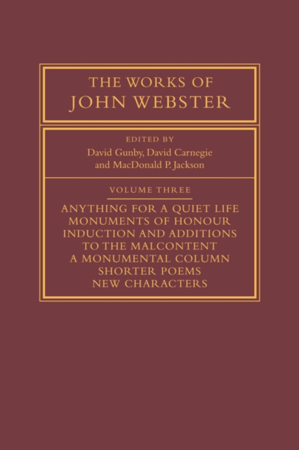 The Works of John Webster: Volume 3 : An Old-Spelling Critical Edition, Paperback / softback Book