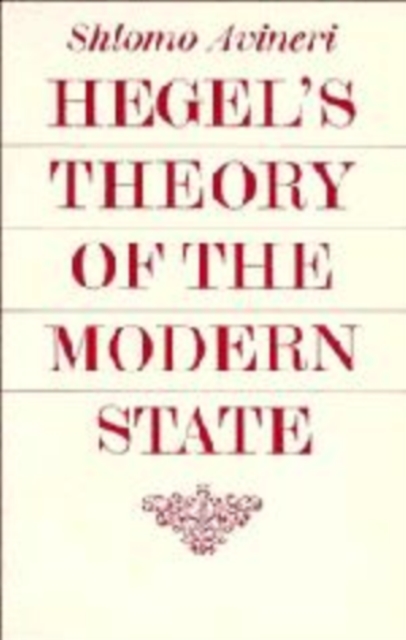 Hegel's Theory of the Modern State, Hardback Book