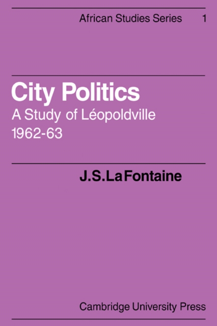 City Politics : A Study of Leopoldville, 1962-63, Paperback / softback Book