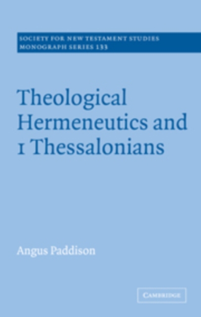 Theological Hermeneutics and 1 Thessalonians, Paperback / softback Book