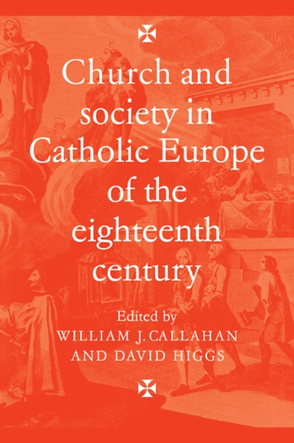Church and Society in Catholic Europe of the Eighteenth Century, Paperback / softback Book