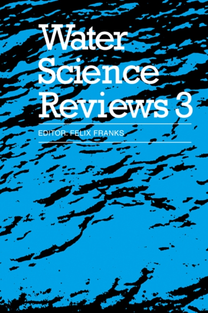 Water Science Reviews 3: Volume 3 : Water Dynamics, Paperback / softback Book