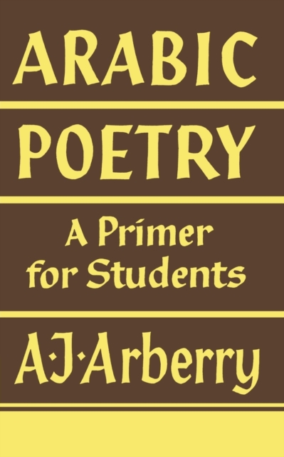 Arabic Poetry : A Primer for Students, Paperback / softback Book