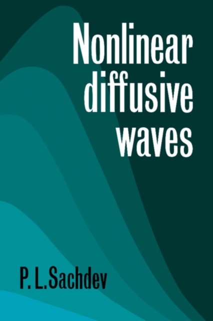 Nonlinear Diffusive Waves, Paperback / softback Book