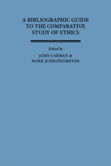A Bibliographic Guide to the Comparative Study of Ethics, Paperback / softback Book