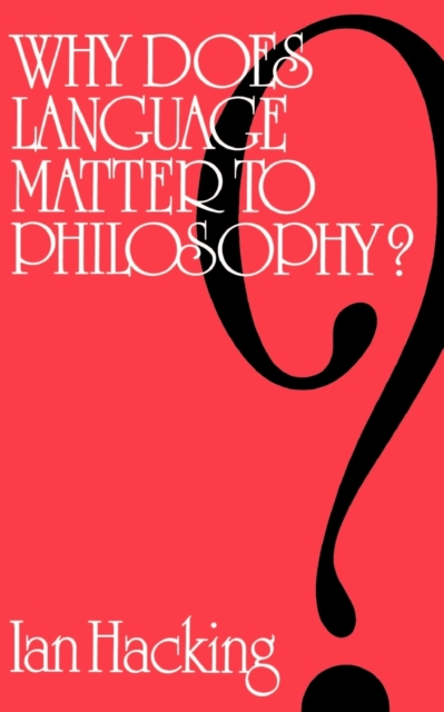 Why Does Language Matter to Philosophy?, Paperback / softback Book