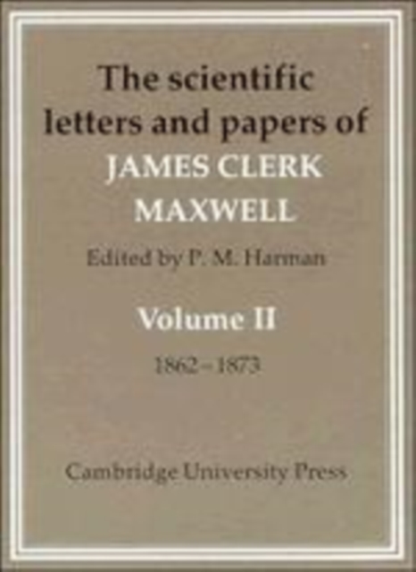 The Scientific Letters and Papers of James Clerk Maxwell 2 Part Paperback Set, Paperback / softback Book