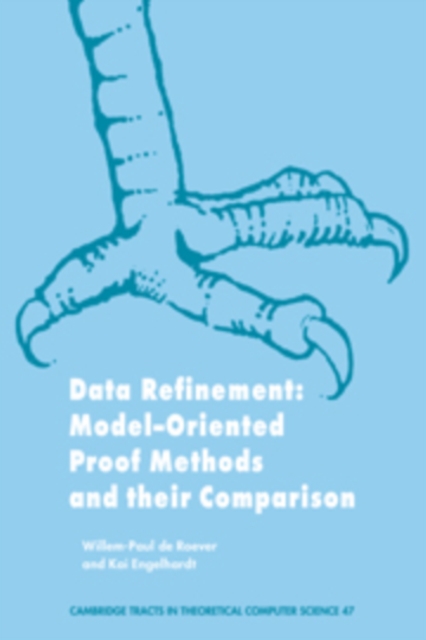 Data Refinement : Model-Oriented Proof Methods and their Comparison, Paperback / softback Book