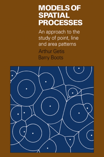 Models of Spatial Processes : An Approach to the Study of Point, Line and Area Patterns, Paperback / softback Book