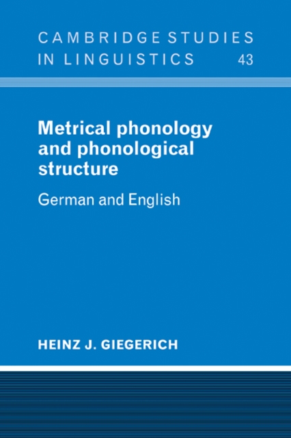 Metrical Phonology and Phonological Structure : German and English, Paperback / softback Book