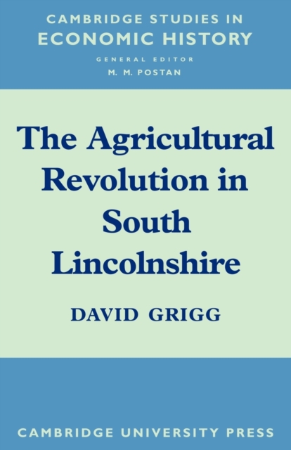 The Agricultural Revolution in South Lincolnshire, Paperback / softback Book