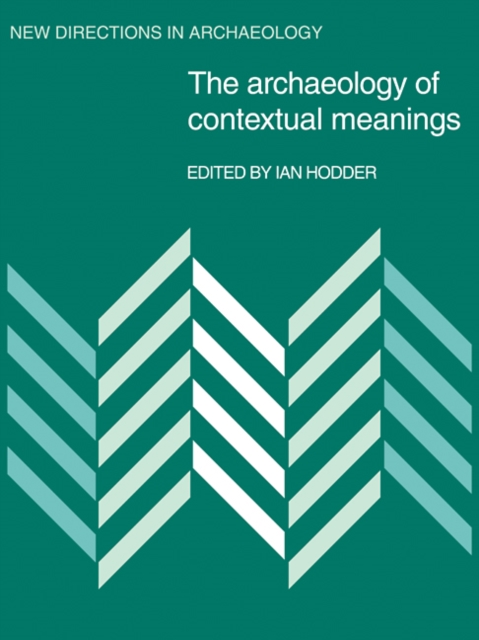 The Archaeology of Contextual Meanings, Paperback / softback Book