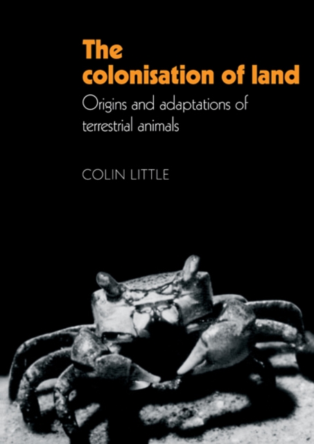 The Colonisation of Land : Origins and Adaptations of Terrestrial Animals, Paperback / softback Book