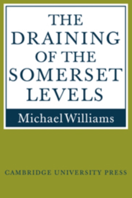 The Draining of the Somerset Levels, Paperback / softback Book
