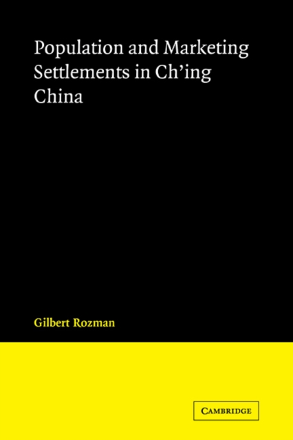Population and Marketing Settlements in Ch'ing China, Paperback / softback Book