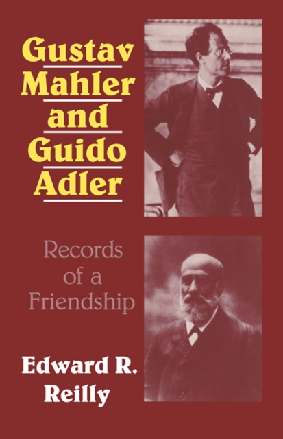 Gustav Mahler and Guido Adler : Records of a Friendship, Paperback / softback Book