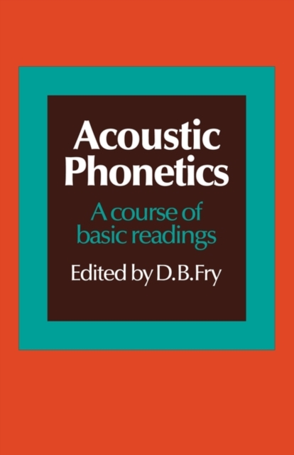 Acoustic Phonetics : A course of basic readings, Paperback / softback Book