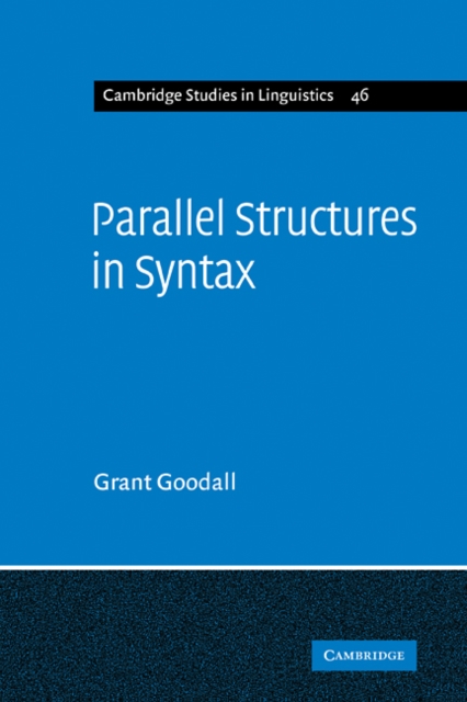 Parallel Structures in Syntax : Coordination, Causatives, and Restructuring, Paperback / softback Book