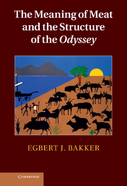 The Meaning of Meat and the Structure of the Odyssey, Hardback Book