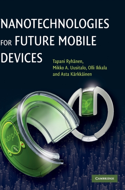 Nanotechnologies for Future Mobile Devices, Hardback Book