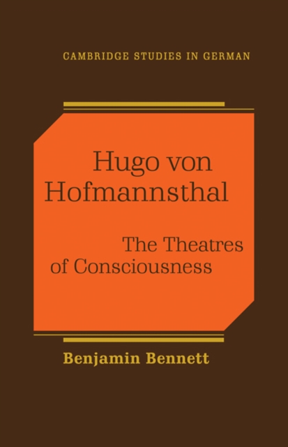 Hugo von Hofmannsthal : The Theaters of Consciousness, Paperback / softback Book