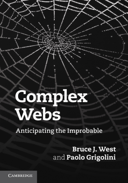 Complex Webs : Anticipating the Improbable, Hardback Book