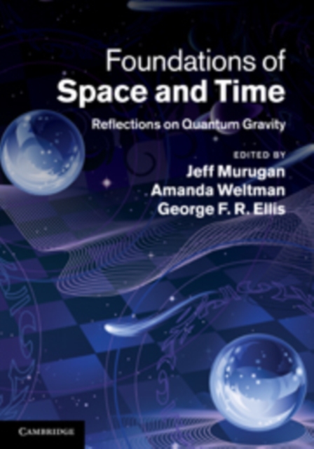 Foundations of Space and Time : Reflections on Quantum Gravity, Hardback Book