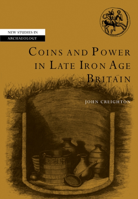 Coins and Power in Late Iron Age Britain, Paperback / softback Book