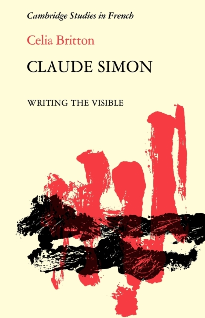 Claude Simon : Writing the Visible, Paperback / softback Book