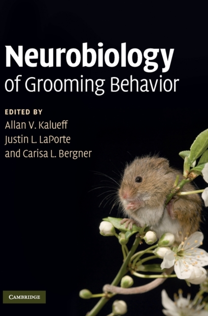 Neurobiology of Grooming Behavior, Hardback Book