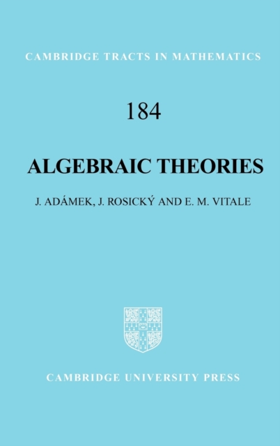 Algebraic Theories : A Categorical Introduction to General Algebra, Hardback Book