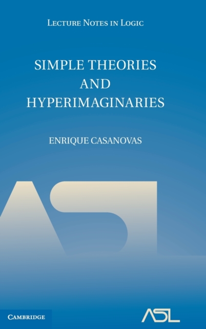 Simple Theories and Hyperimaginaries, Hardback Book