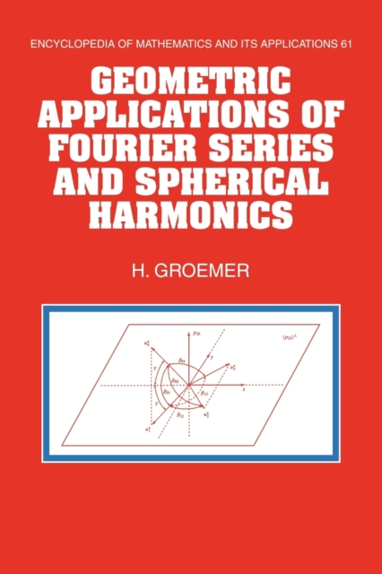 Geometric Applications of Fourier Series and Spherical Harmonics, Paperback / softback Book