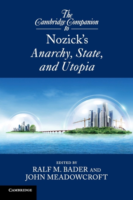 The Cambridge Companion to Nozick's Anarchy, State, and Utopia, Paperback / softback Book