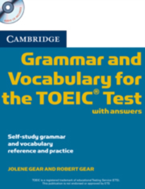 Cambridge Grammar and Vocabulary for the TOEIC Test with Answers and Audio CDs (2) : Self-study Grammar and Vocabulary Reference and Practice, Multiple-component retail product, part(s) enclose Book