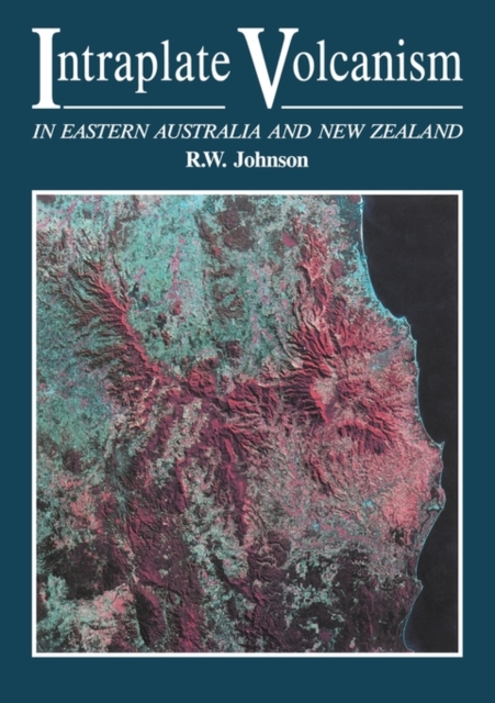 Intraplate Volcanism : In Eastern Australia and New Zealand, Paperback / softback Book